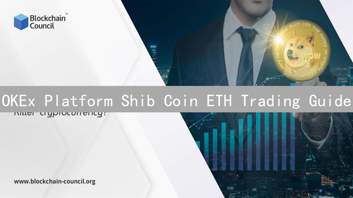 OKEx Platform Shib Coin ETH Trading Guide